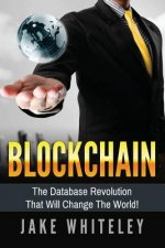 Blockchain: The Database Revolution That Will Change The World!