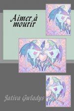 Aimer ? mourir