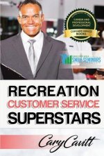 Recreation Customer Service Superstars: Six attitudes that bring out our best