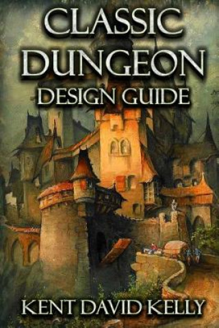 Classic Dungeon Design Guide
