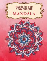 Mandala: Malbuch für Erwachsene