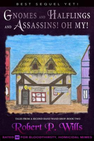 Gnomes, and Halflings, and Assassins! Oh My!