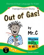 Out of Gas!: Transportation Story (ASL Sign Language Signs)
