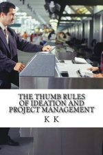 The Thumb Rules of Ideation and Project Management