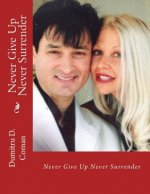 Never Give Up Never Surrender