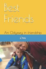 Best Friends: An Odyssey in friendship