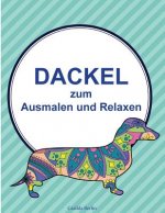 DACKEL - zum Ausmalen und Relaxen: Malbuch für Erwachsene