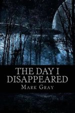 The Day I Disappeared