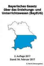 Bayerisches Gesetz über das Erziehungs- und Unterrichtswesen (BayEUG), 2017