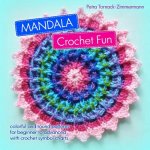 MANDALA Crochet Fun: colorful and round crochet patterns