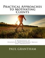 Practical Approaches to Motivating Clients