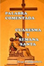 Palabra Comentada Cuaresma y Semana Santa