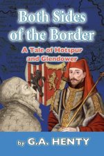 Both Sides of the Border: A Tale of Hotspur and Glendower