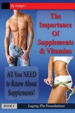 The Importance of Supplements & Vitamins: What You NEED to Know About Supplements