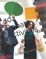 102 Debate Activities: Speaking activities