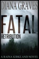 Fatal Retribution
