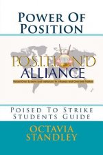 Power Of Position- Students Guide: Poised To Strike