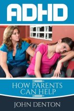 Adhd: How parents can help