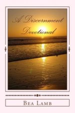 A Discernment Devotional: 141 Bible Verses for Your Discernment Journey