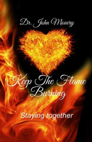 keep the flame burning: staying together