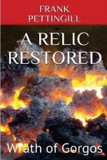 A Relic Restored: Wrath of Gorgos