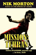 Mission: Tehran: Tana Standish, psychic spy in Iran, 1978