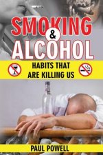 Smoking and Alcohol: Habits That Are Killing Us