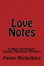Love Notes: A Mimi Patterson/Gianna Maglione Mystery