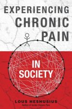 Experiencing Chronic Pain in Society