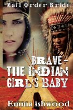 Brave - The Indian Girl's Baby