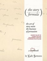 The Story Formula: Mastering the art of connection and engagement through the power of strategic storytelling.