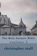 The Holy Satanic Bible: voulume 2