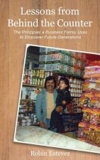 Lessons from Behind the Counter: The Principles a Business Family Uses to Empower Future Generation