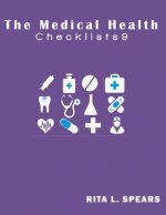 The medical checklist: How to Get health caregiver Right: Checklists, Forms, Resources and Straight Talk to help you provide.