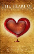 The Heart Of An Intercessor