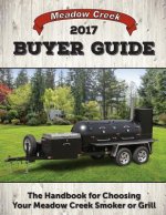 Meadow Creek Buyer Guide: The Handbook for Choosing Your Meadow Creek Smoker or Grill