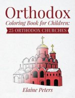 Orthodox Coloring Book for Children: 25 Orthodox Churches