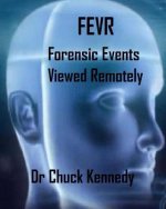 Fevr: Forensic Events Viewed Remotely