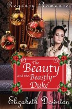 The Beauty and the Beastly Duke