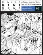 More! Big! New!: A Poster Coloring Book for the Wild Imagination