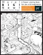 More! Big! New!: A Poster Coloring Book for the Wild Imagination
