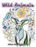 Wild Animals Coloring Book for Adults: Animals in the Forest, Tiger, Elephant, Lion, Fox, Elephant, Eagle, Rabbit, Leopard and more