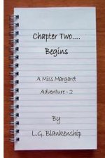 Chapter Two...Begins: A Miss Margaret Adventure