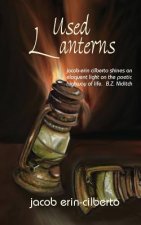 Used Lanterns: poetry by jacob erin-cilberto