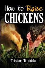 How To Raise a Chicken
