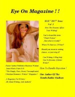 Eye On Magazine Vol: 5 May Issue 2017: A Magazine For Writers!