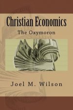 Christian Economics: The Oxymoron
