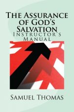 The Assurance of God's Salvation: Instructor's Manual