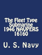 The Fleet Type Submarine 1946 NAVPERS 16160