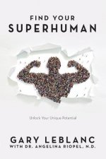 Find Your SuperHuman: Unlock Your Unique Potential